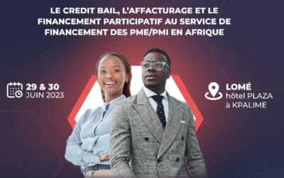 RENCONTRE INTERNATIONALE DE PROMOTION DE LA DIVERSIFICATION DES INSTRUMENTS DE FINANCEMENT THEME : LE CREDIT BAIL, L’AFFACTURAGE ET LE FINANCEMENT PARTICIPATIF AU SERVICE DE FINANCEMENT DES PME/PMI EN AFRIQUE