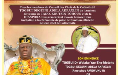 PRISE DE FONCTION OFFICIELLE DU CHEF DE LA COLLECTIVITÉ TOGBUI DEGUINI ADELA AKPAHLIN *Son Éminence TOGBUI Dr WOLAKO YAO FELIX EKE*- METOHO TOGBUI DEGUINI* *ADELA AKPAHLIN (Ametohou Amewunu II) DÈDÈ DE KOUTCHIN ANNONCÉE