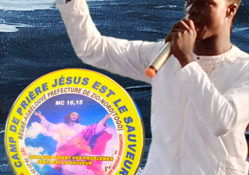 GRAND RÉVEIL SPIRITUEL ET DE GUÉRISON AU CAMP DE PRIÈRE « JESUS EST LE SAUVEUR » À BÉGBÉ AGBÉLOUVÉ PRÉFECTURE DE ZIO DU 14 AU 18 JANVIER 2025
