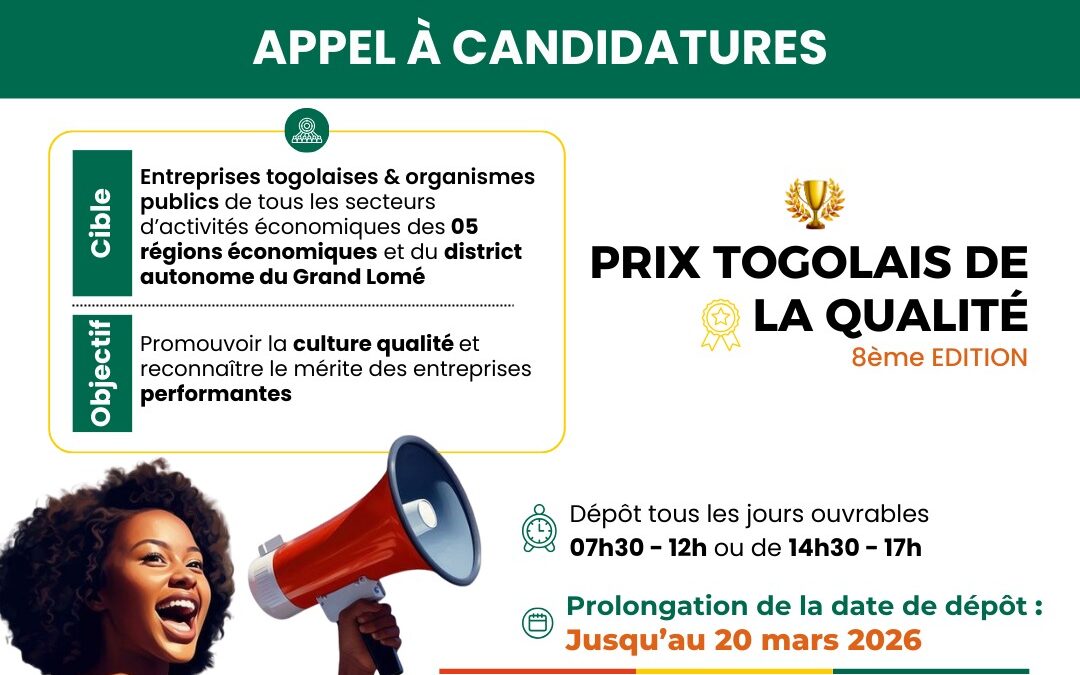 PROLONGATION DE LA DATE DE DÉPÔT DE CANDIDATURES – 8ᵉ ÉDITION DU PRIX TOGOLAIS DE LA QUALITÉ (PTQ)