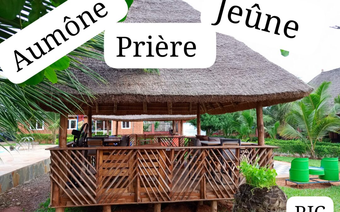 TROIS PILIERS POUR TOUTE VIE HUMAINE : L&rsquo; AUMÔNE, LE JEÛNE ET LA PRIÈRE.